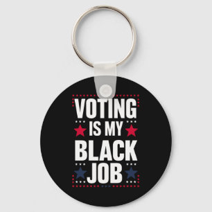 Spaß Voting Ist Mein Schwarzer Job Vintage Schlüsselanhänger
