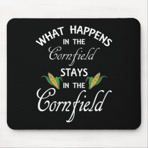 Spaß, was im Cornfield passiert, Bleibe Landleben Mousepad