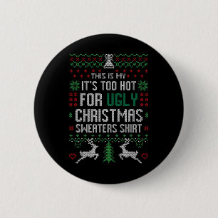 Spaß Weihnachten, das ist mein zu heißes Weihnacht Button