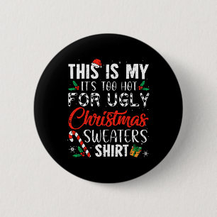 Spaß Weihnachten, das ist mein zu heißes Weihnacht Button