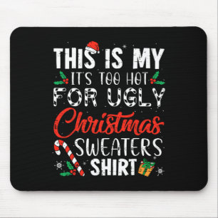 Spaß Weihnachten, das ist mein zu heißes Weihnacht Mousepad
