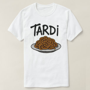 Spät T-Shirt