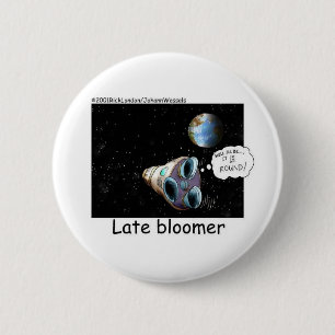 Spätberufener Astronaut Lustige Geschenke & Sammle Button