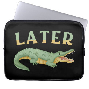 Später Alligator Lustiger Alligator Sarkastischer  Laptopschutzhülle