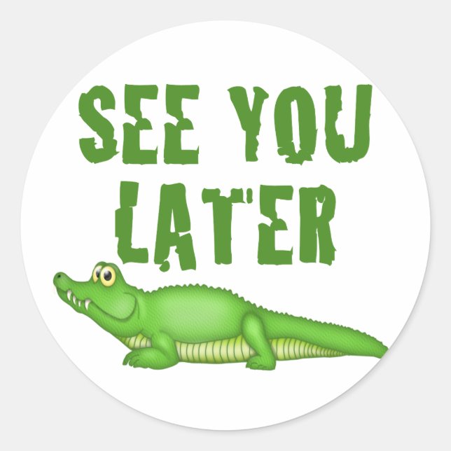 Spätere Alligator sehen Runder Aufkleber (Vorderseite)