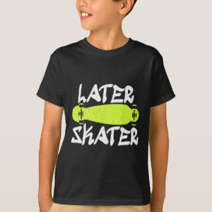 Späterer Skater Eisläufer Skateboarder T-Shirt