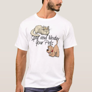 Spay und neutralisieren Sie Ihre Haustiere T-Shirt