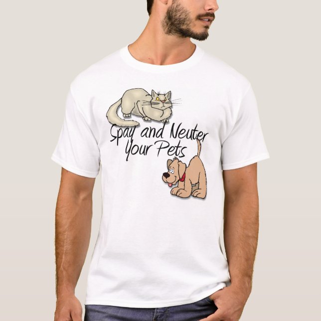 Spay und neutralisieren Sie Ihre Haustiere T-Shirt (Vorderseite)