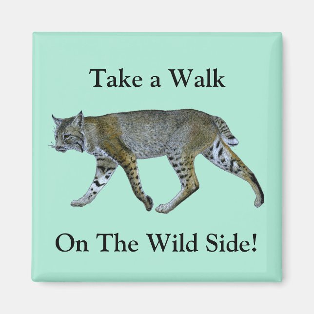 Spazieren Sie durch die wilde Bobcat. Magnet (Vorne)