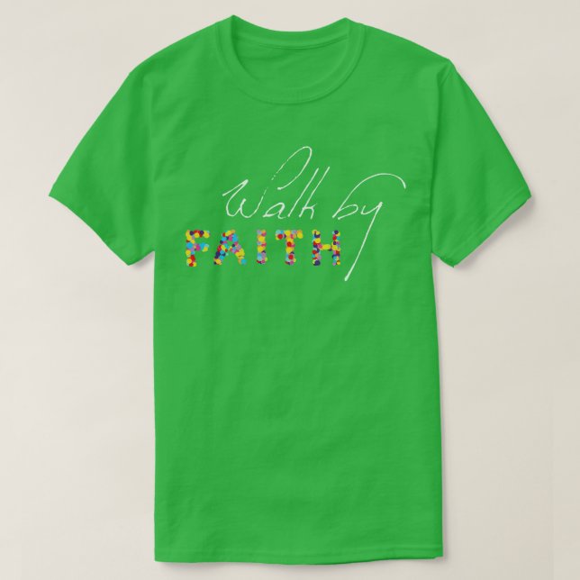 Spaziergang durch den Glauben Jesus Gott Lob Bibel T-Shirt (Design vorne)