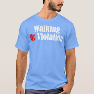 Spaziergang zu Hr Violation offensiv lustiger Erwa T-Shirt
