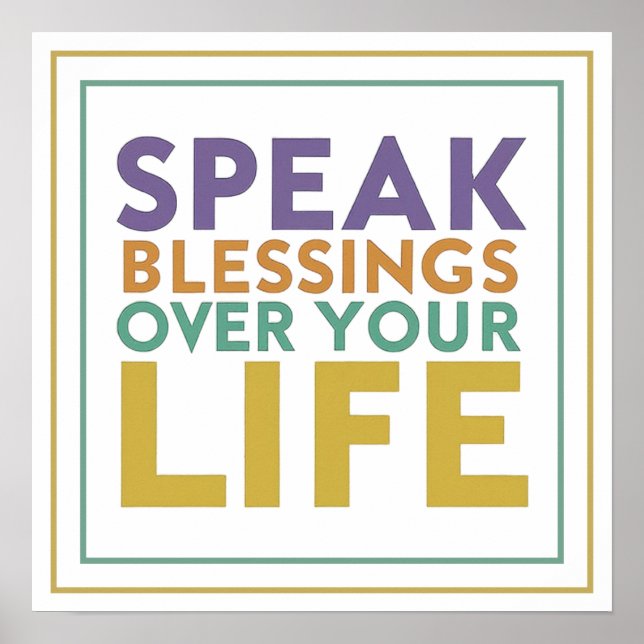 Speak Blessings Over Your Life Typography Artwork Poster (Vorne)