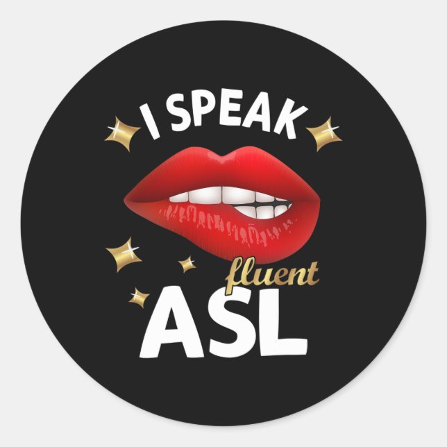 Speak Fluent Asl - Signage Language Deaf Awareness Runder Aufkleber (Vorderseite)