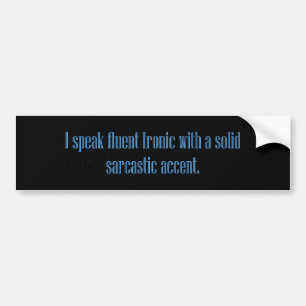 Speak Ironic Sarcastic Accent Autoaufkleber