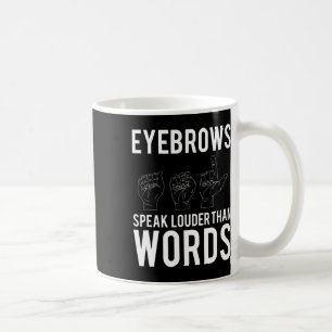 Speak Louder als Worte Deaf-mute Kaffeetasse