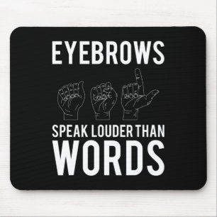 Speak Louder als Worte Deaf-mute Mousepad