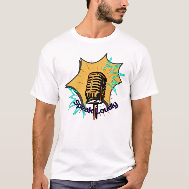 Speak Louly T-Shirt (Vorderseite)