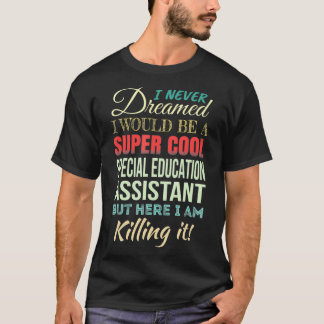 Special Bildung Assistant Funny Gift T-Shirt