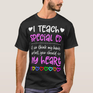 Special Ed Teacher Tshirt Mains Cadeau Full Heart