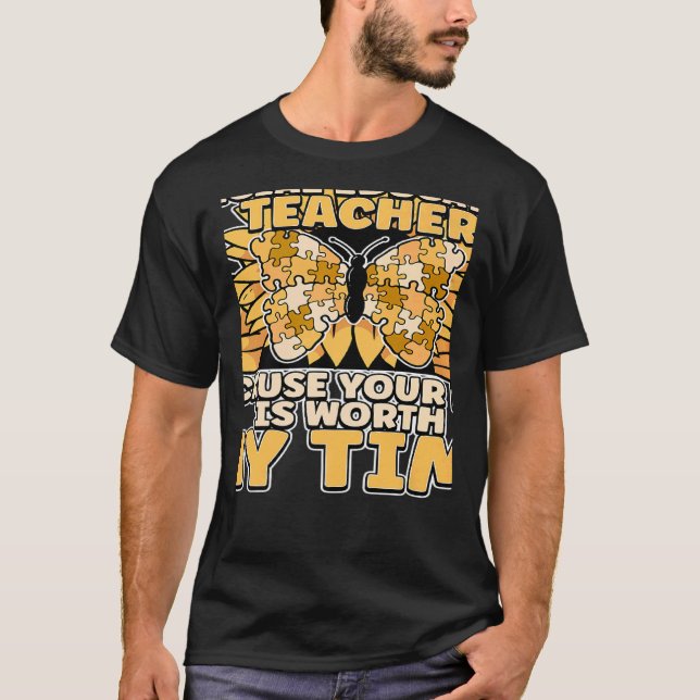 Special Education Teacher Because Your Life Is Wor T-Shirt (Vorderseite)