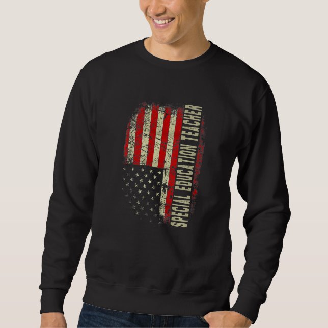 Special Education Teacher Day 4th Of July US Flag  Sweatshirt (Vorderseite)