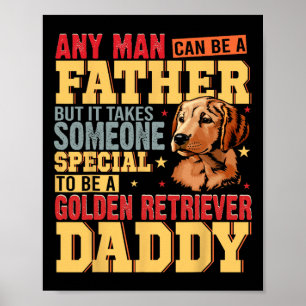 Special Golden Retriever Daddy Vathers Day Dog Lov Poster