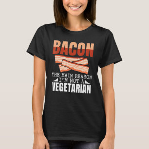 Speck Der Hauptgrund, warum ich kein Vegetarier bi T-Shirt