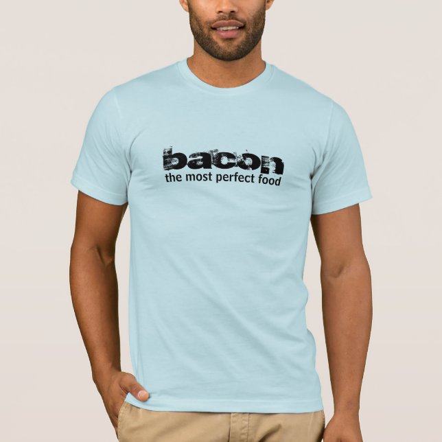 Speck, die perfekteste Nahrung T-Shirt (Vorderseite)