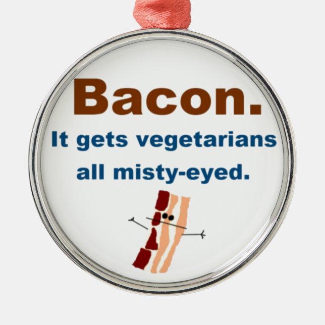 Speck erhält Vegetarier verklärt Ornament Aus Metall (Vorne)