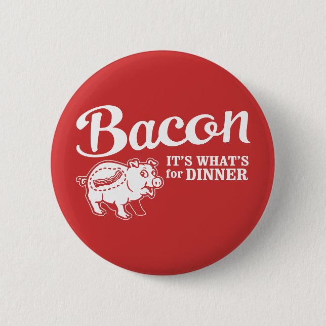 Speck - es ist das, was zum Abendessen Button (Vorderseite)