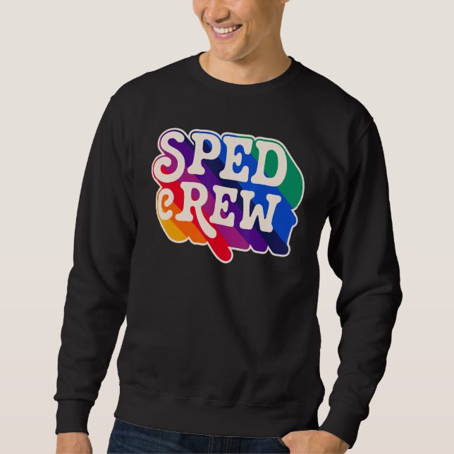 SPED Crew Special Education Teacher Speducator Ret Sweatshirt (Vorderseite)