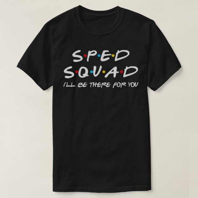 Sped Squad werde ich für Sie da sein besondere Bil T-Shirt (Design vorne)