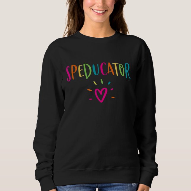 Speducer Special Bildung Teacher Sped Ed Sweatshirt (Vorderseite)