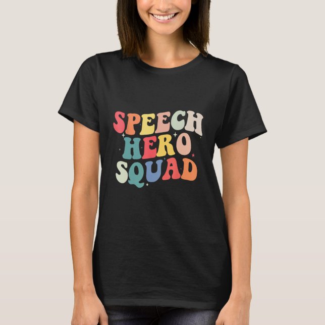 Speech Language Pathologist Speech Hero Squad  SLP T-Shirt (Vorderseite)