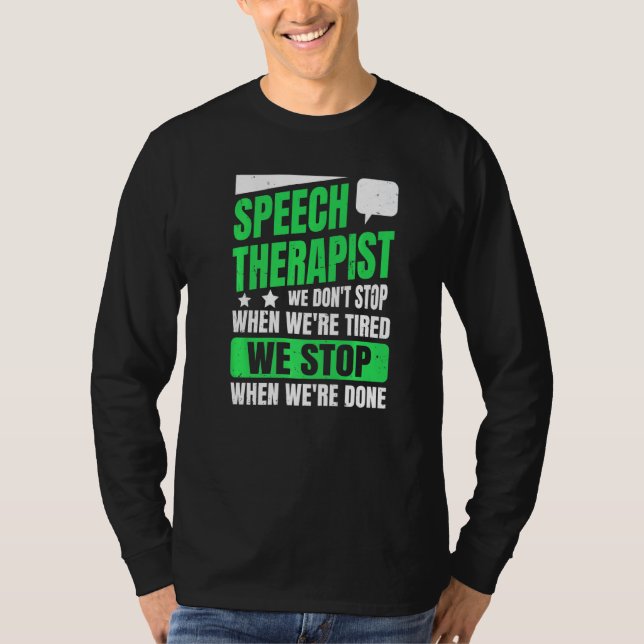Speech Language Pathology Quote For A Slp Teacher T-Shirt (Vorderseite)