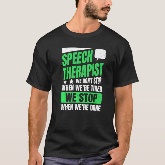 Speech Language Pathology Quote For A Slp Teacher T-Shirt (Vorderseite)