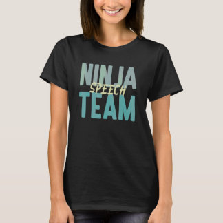 Speech Ninja Team für Sprachtherapeut Sprache Pa T-Shirt