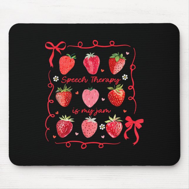 Speech Therapy Is My Jam Strawberry Bow Slp Speech Mousepad (Vorne)