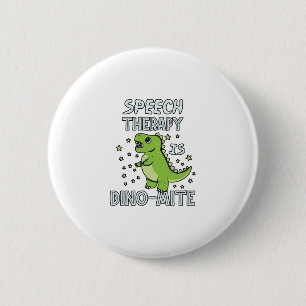 Speech Therapy ist Dino-Mate-Therapeut Pun Geschen Button