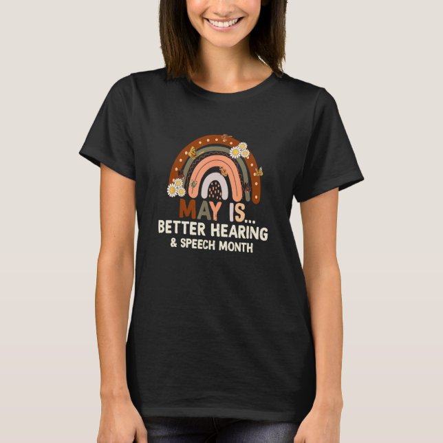 Speech Therapy May is Better Hearing and Speech Mo T-Shirt (Vorderseite)