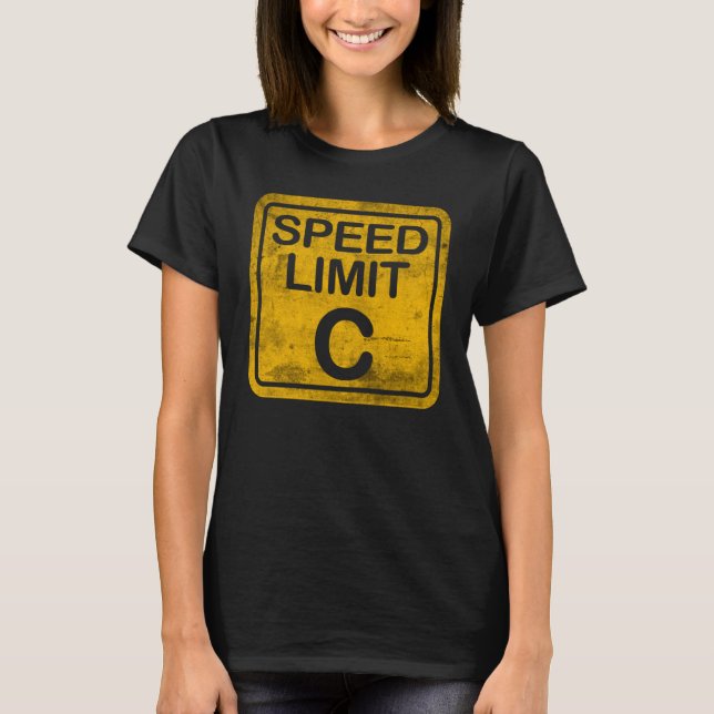 Speed Limit C Grunge störte Physik Nerd Meme T-Shirt (Vorderseite)