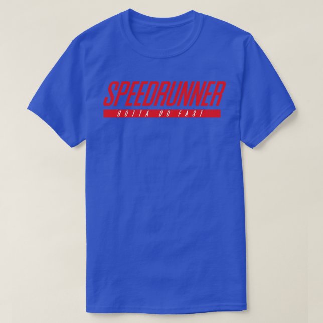 Speedrunner Gotta Go Fast T-Shirt (Design vorne)