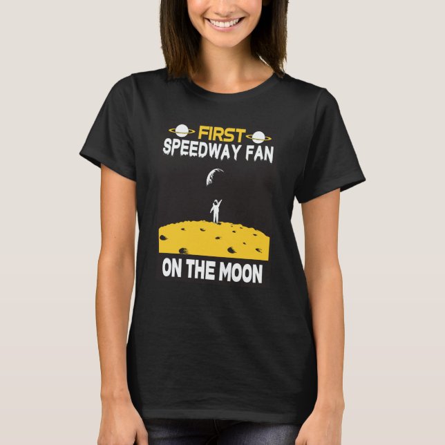 Speedway Fan On The Moon T-Shirt (Vorderseite)