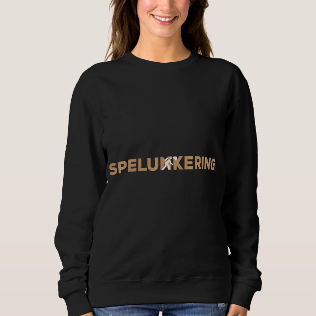 Spelunkering Hobby mit Schatten im Inneren Sweatshirt (Vorderseite)