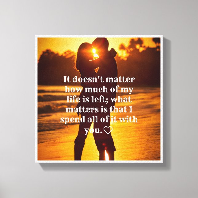 Spend My Life With You" Romantic Sunset Quote Leinwanddruck (Vorderseite)