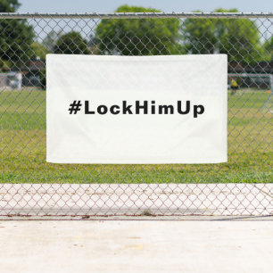 Sperrt ihn ein #LockHimUp weiß schwarzer Text mini Banner