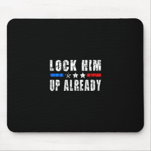 Sperrt ihn endlich ein Lustiger Trump #lockhimupal Mousepad