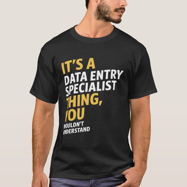 Spezialist für Dateneingabe T-Shirt (Vorderseite)