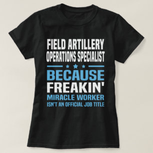 Spezialist für Feldartillerieoperationen T-Shirt