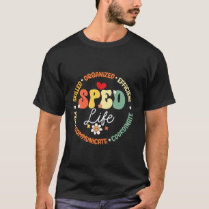 Spezielle Bildung Lehrer Inspiration SPED Life T-Shirt